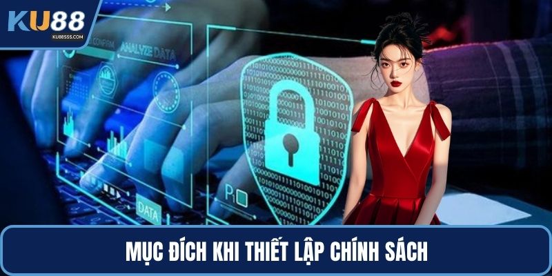 Mục đích khi thiết lập chính sách